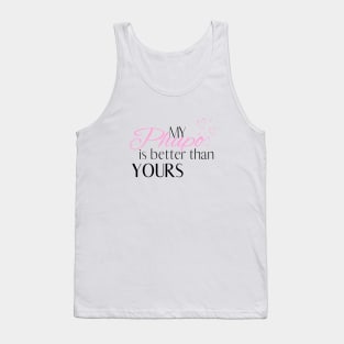My Phupo is Better Than Yours - Desi Quotes Tank Top